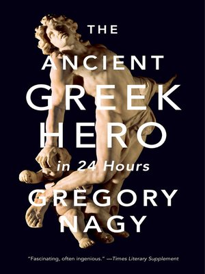 cover image of The Ancient Greek Hero in 24 Hours